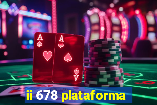 ii 678 plataforma